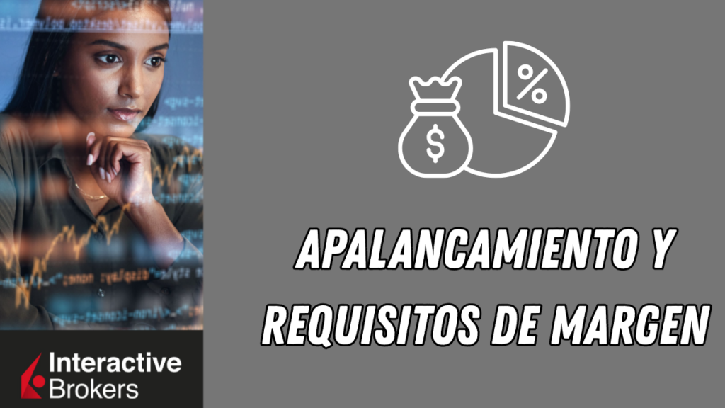 Interactive Brokers Apalancamiento y requisitos de margen