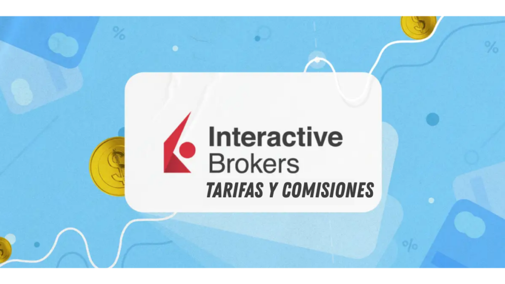 interactive brokers Tarifas y comisiones