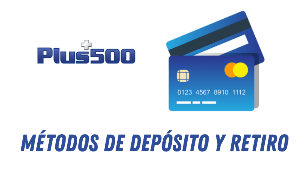 plus500 Métodos de Depósito y Retiro